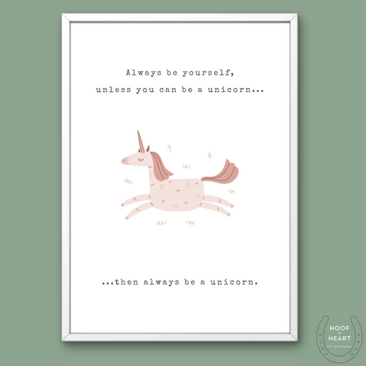 BE A UNICORN PRINT